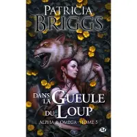 Milady Alpha & Omega, T5 : Dans la gueule du loup