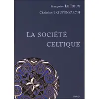 Yoran Embanner La société celtique - Françoise Le Roux