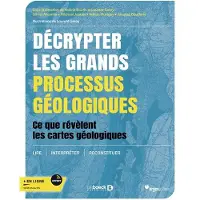 De Boeck Supérieur Décrypter les grands processus géologiques - Valérie Boutin