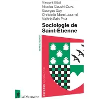 La découverte Sociologie de Saint-Étienne