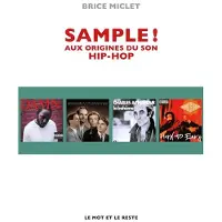 Le Mot Et Le Reste Sample ! aux origines du son hip-hop