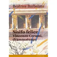 Peter Lang Sisifo felice. Vincenzo Cerami, drammaturgo