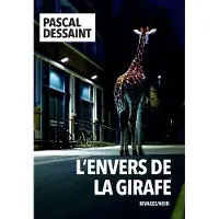 Rivages L'Envers de la girafe - Pascal Dessaint