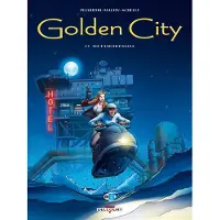 Delcourt Golden City T17 - Métamorphose - Daniel Pecqueur