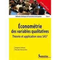 Presses Universitaires Du Septen-Trion Économétrie des variables qualitatives. Théorie et application sous SAS
