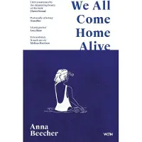 Orion Publishing We All Come Home Alive - Anna Beecher - - Livre en Anglais - Paperback - Anna BeecherAnna Beecher