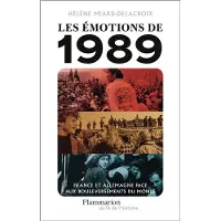 FLAMMARION Les émotions de 1989 - Hélène Miard-Delacroix