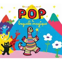 Ecole Des Loisirs Pop et la baguette magique