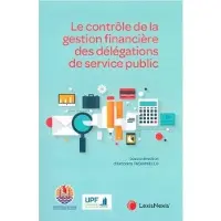 LexisNexis Le controle de la gestion financiere des delegations de service public