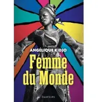 Des Equateurs Eds Femme du monde - Angélique Kidjo