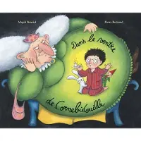 Ecole Des Loisirs Dans le ventre de Cornebidouille - Magali Bonniol