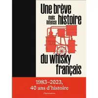 FLAMMARION Une brève mais intense histoire du whisky français - La Maison du Whisky