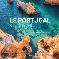 Hc Eds Le Portugal vu du ciel - José Rodrigues Dos Santos