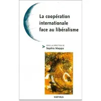 Karthala Coopération internationale face au libéralisme (La) - Sophia Mappa