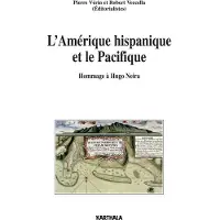 Karthala Amérique hispanique et le Pacifique (L'). Hommage à Hugo Neira - Pierre Vérin