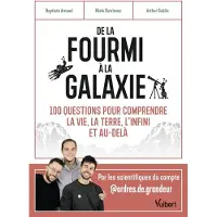 Vuibert De la fourmi à la galaxie - Baptiste Arnaud