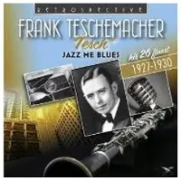 FIB-RMS-BE TESCH JAZZ ME BLUES HIS 26 FINEST 1927-1930