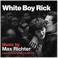 Import Max Richter:White Boy Rick Ost-Max Richter