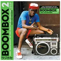 Soul Jazz Records Boombox 2 Early Independent Hip Hop, Electro and Disco Rap 1979-1983